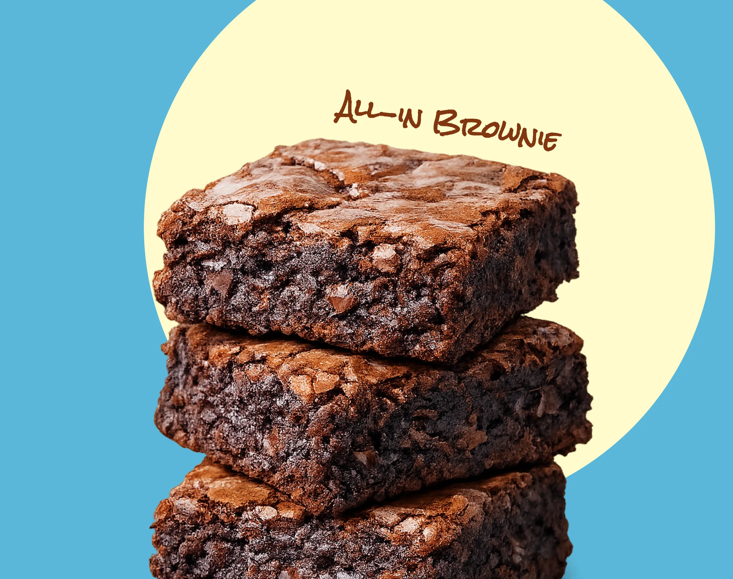 Stacked All-In Brownies on blue and cream launch artwork